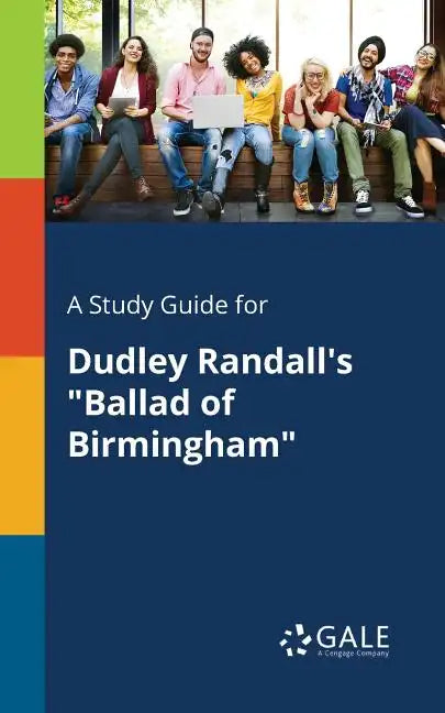 A Study Guide for Dudley Randall's "Ballad of Birmingham" - Paperback