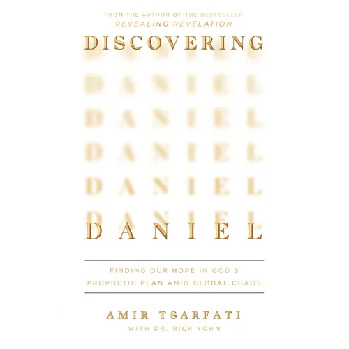 Discovering Daniel: Finding Our Hope in God's Prophetic Plan Amid Global Chaos - Paperback