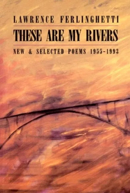These Are My Rivers: New & Selected Poems 1955-1993 - Paperback