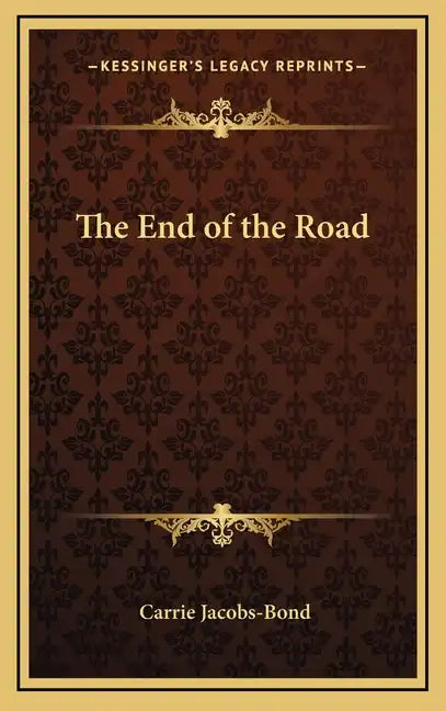The End of the Road - Hardcover