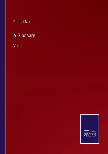 A Glossary: Vol. I - Paperback