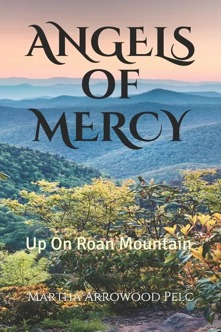 Angels Of Mercy - Up On Roan Mountain - Paperback
