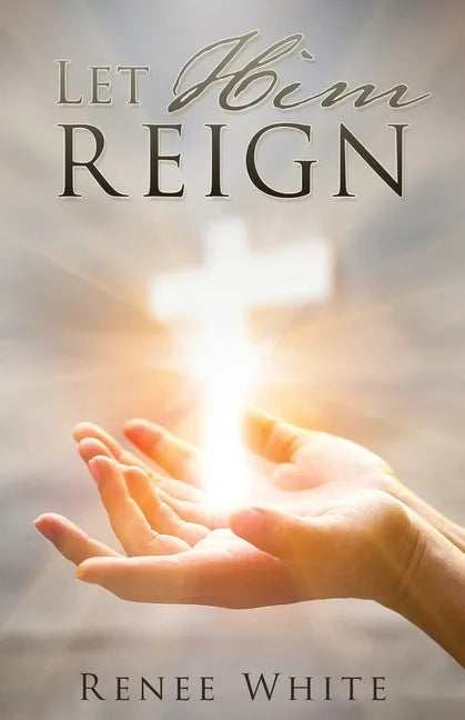 Let Him Reign - Paperback