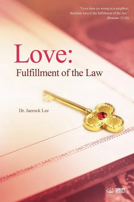 Love: Fulfillment of the Law - Paperback