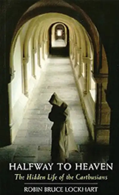 Halfway to Heaven: The Hidden Life of the Carthusians Volume 186 - Paperback