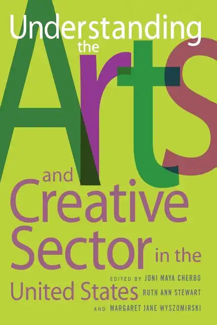 Understanding the Arts and Creative Sector in the United States - Paperback