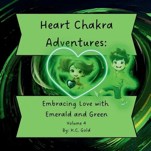 Heart Chakra Adventures: Embracing Love with Emerald and Green - Paperback