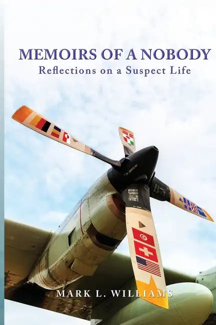 Memoirs of a Nobody: Reflections on a Suspect Life - Paperback