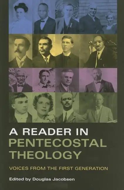A Reader in Pentecostal Theology: Voices from the First Generation - Paperback