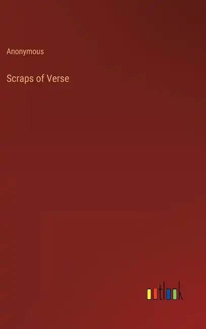 Scraps of Verse - Hardcover