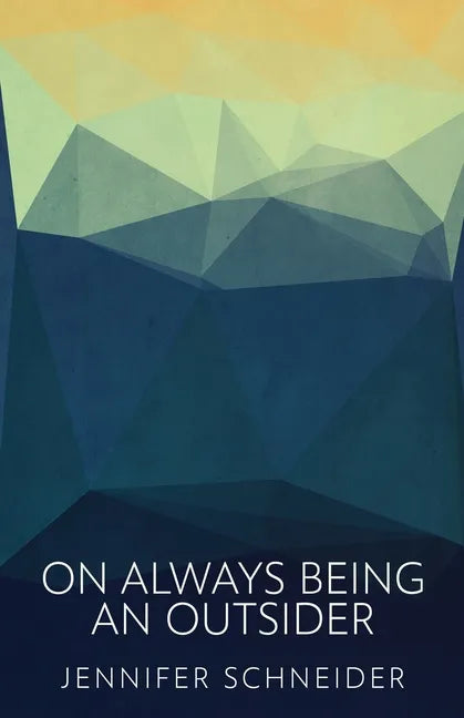 On Always Being An Outsider - Paperback