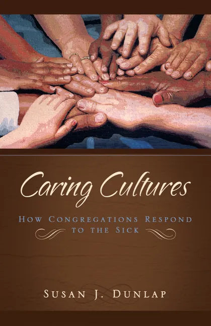 Caring Cultures: How Congregations Respond to the Sick - Paperback