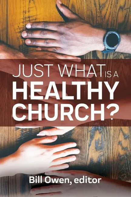 Just What Is a Healthy Church? - Paperback
