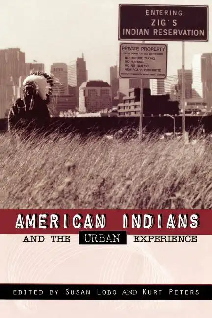 American Indians and the Urban Experience - Paperback