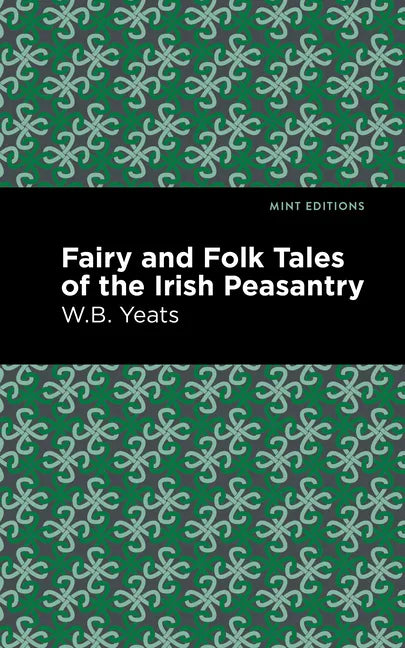 Fairy and Folk Tales of the Irish Peasantry - Hardcover