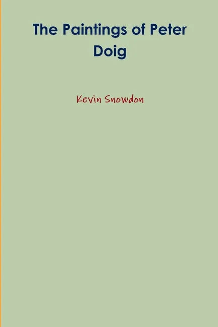 The Paintings of Peter Doig - Paperback