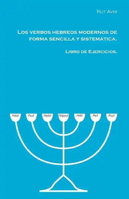 Los verbos hebreos modernos de forma sencilla y sistemática.: Libro de ejercicios. - Paperback