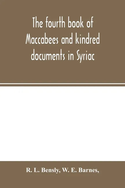 The fourth book of Maccabees and kindred documents in Syriac - Paperback