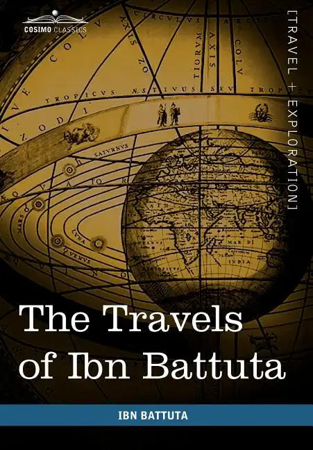 The Travels of Ibn Battuta: In the Near East, Asia and Africa - Hardcover