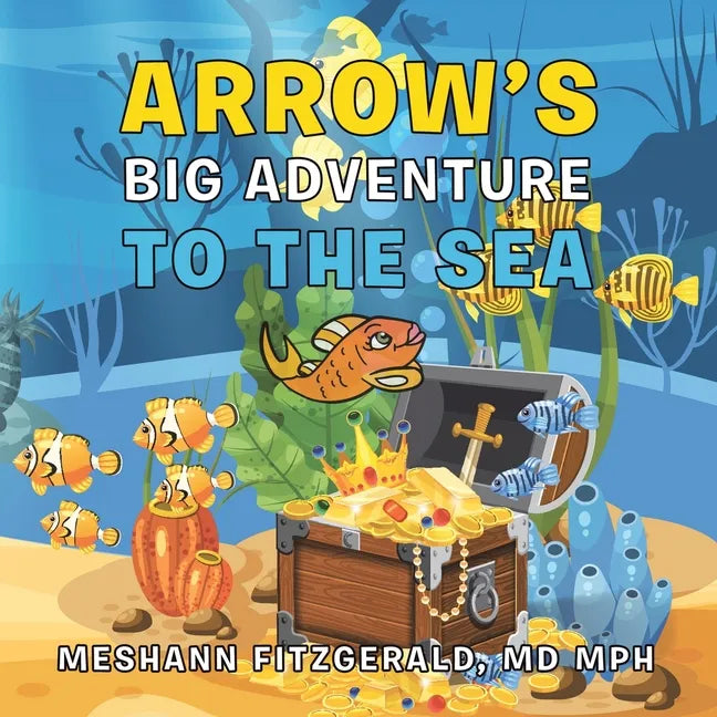 Arrow's Big Adventure to the Sea - Paperback