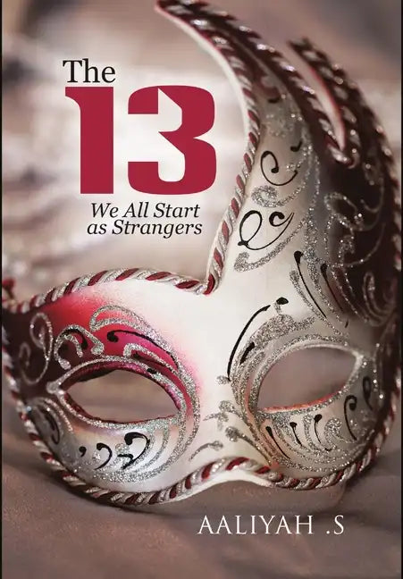 The 13: We All Start As Strangers - Hardcover