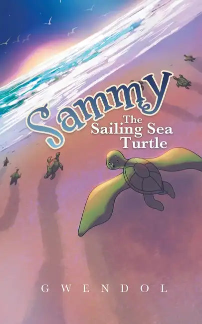 Sammy The Sailing Sea Turtle - Paperback