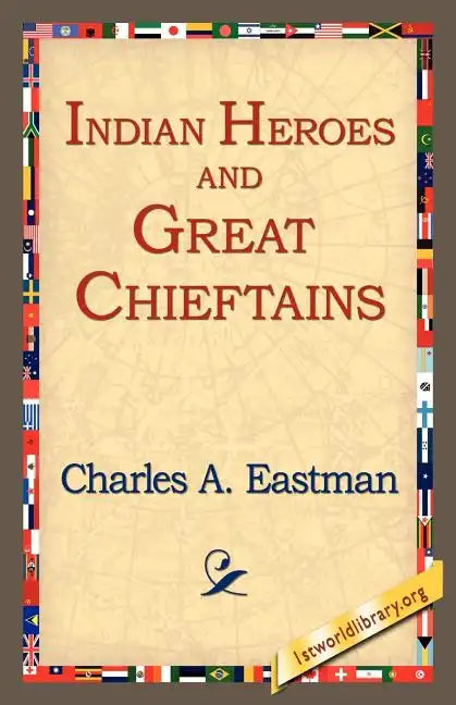 Indian Heroes and Great Chieftains - Paperback