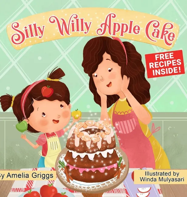 Silly Willy Apple Cake - Hardcover
