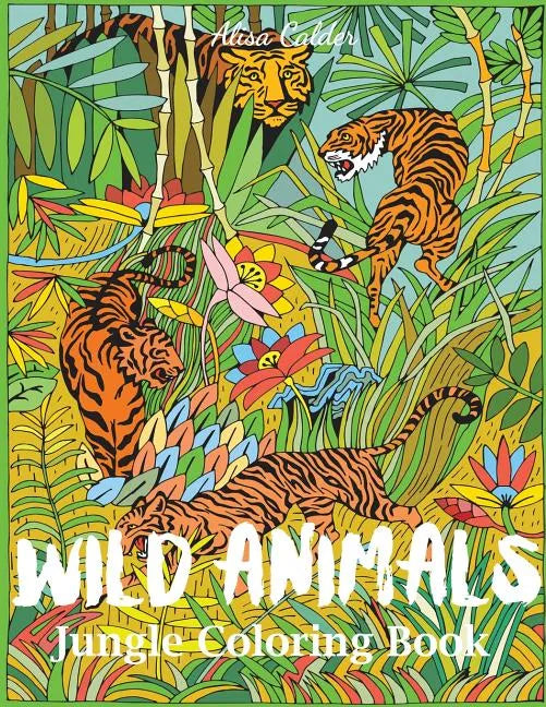 Wild Animals Jungle Coloring Book - Paperback