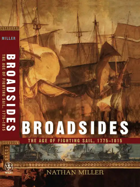 Broadsides: The Age of Fighting Sail, 1775-1815 - Paperback