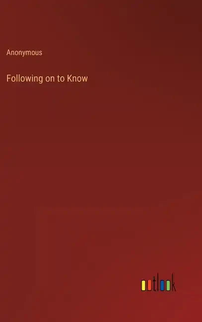 Following on to Know - Hardcover