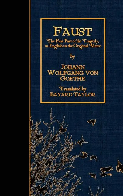 Faust: The First Part of the Tragedy, in English in the Original Metre. - Paperback