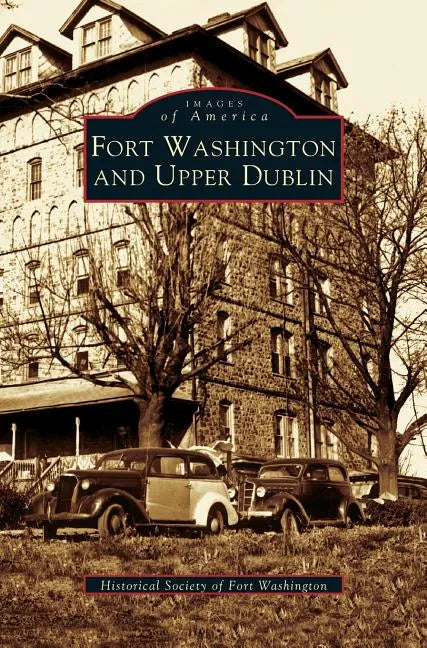 Fort Washington and Upper Dublin - Hardcover