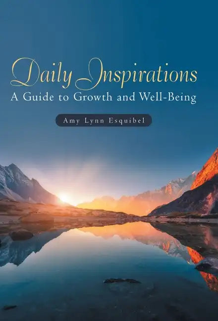 Daily Inspirations: A Guide to Growth and Well-Being - Hardcover