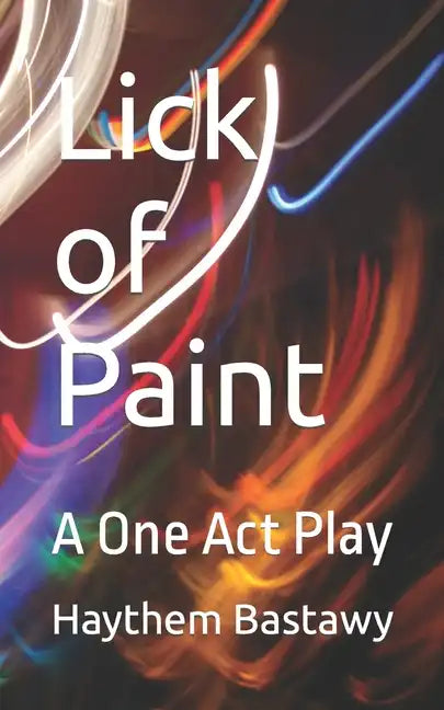 Lick of Paint: A One Act Play - Paperback