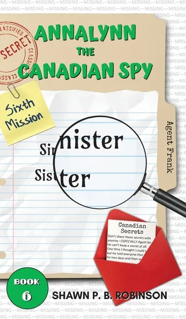 Annalynn the Canadian Spy: Sinister Sister - Hardcover