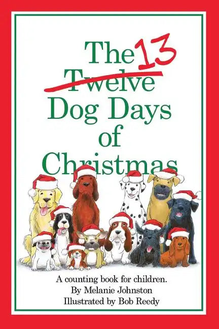 The 13 Dog Days of Christmas - Paperback