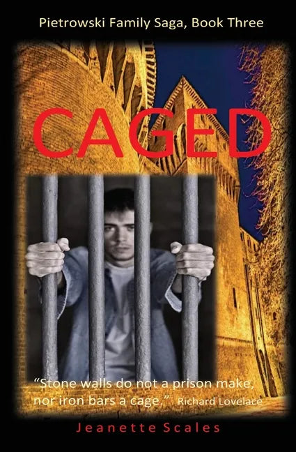 Caged: Stone walls do not a prison make, nor iron bars a cage - Paperback