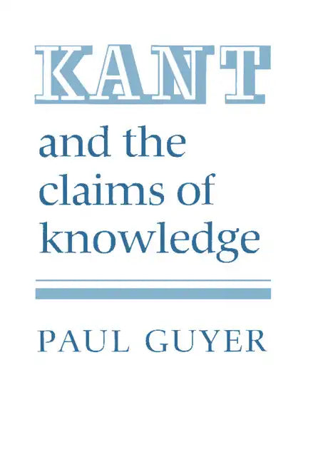 Kant and the Claims of Knowledge - Paperback