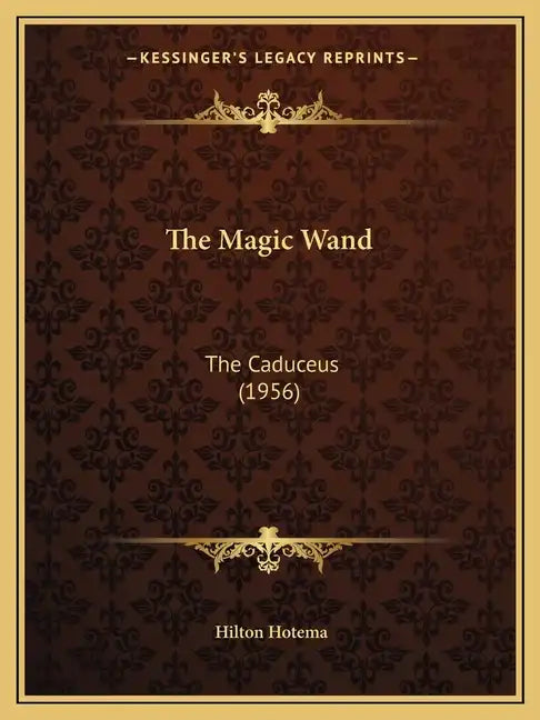 The Magic Wand: The Caduceus (1956) - Paperback