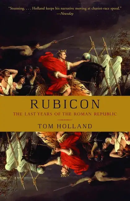 Rubicon: The Last Years of the Roman Republic - Paperback