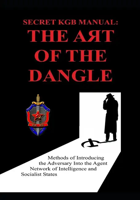 Secret KGB Manual: The Art of the Dangle - Paperback