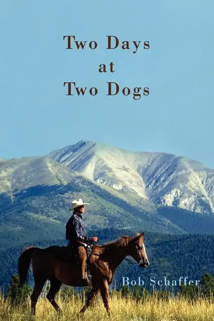 Two Days at Two Dogs: A Western Novel - Paperback