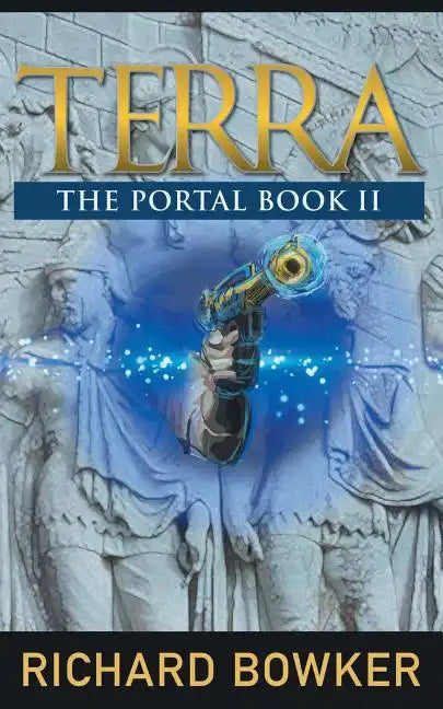 TERRA (The Portal Series, Book 2): An Alternative History Adventure - Paperback