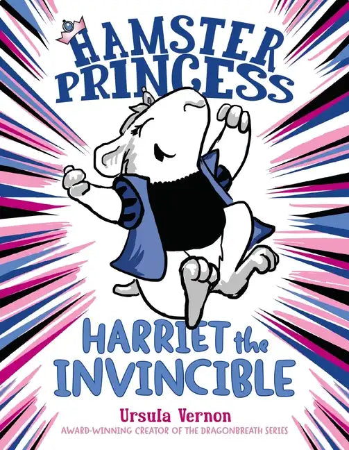 Hamster Princess: Harriet the Invincible - Hardcover