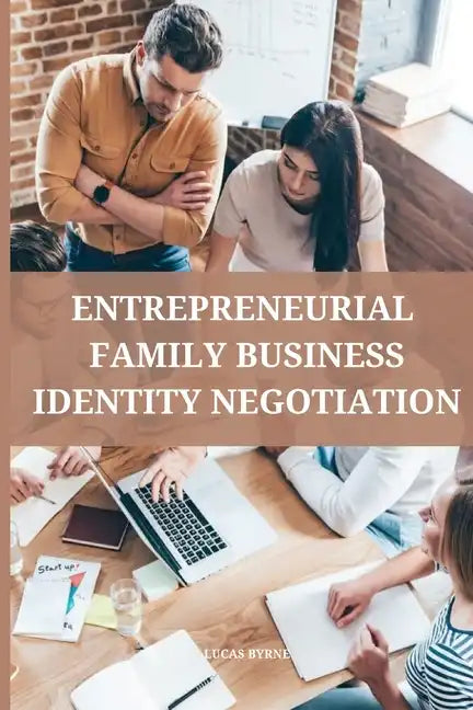 Entrepreneurial family business identity negotiation - Paperback