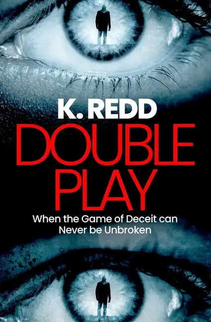 Double Play: When the Game of Deceit Can Never be Unbroken - Paperback