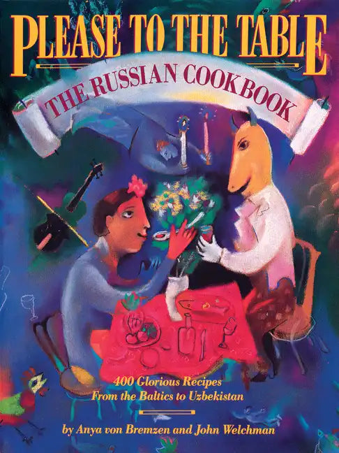 Please to the Table: The Russian Cookbook - Paperback
