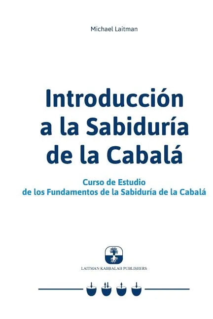 Introducción a la Sabiduría de la Cabalá: Curso de Estudio de los Fundamentos de la Sabiduría de la Cabalá - Paperback