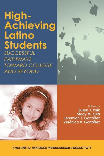 High-Achieving Latino Students: Successful Pathways Toward College and Beyond - Paperback